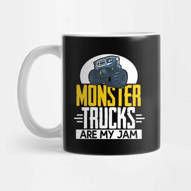 Monster Trucks Are My Jam Gift, Monster Truck Lover by TabbyDesigns